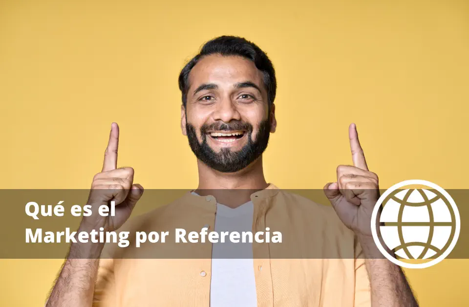 Qué es el Marketing por Referencia