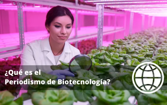 Qué es el Periodismo de Biotecnología
