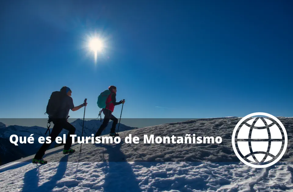 Qué es el Turismo de Montañismo