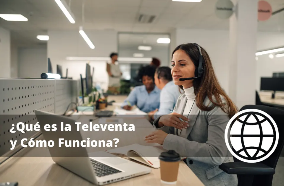 Qué es la Televenta y Cómo Funciona