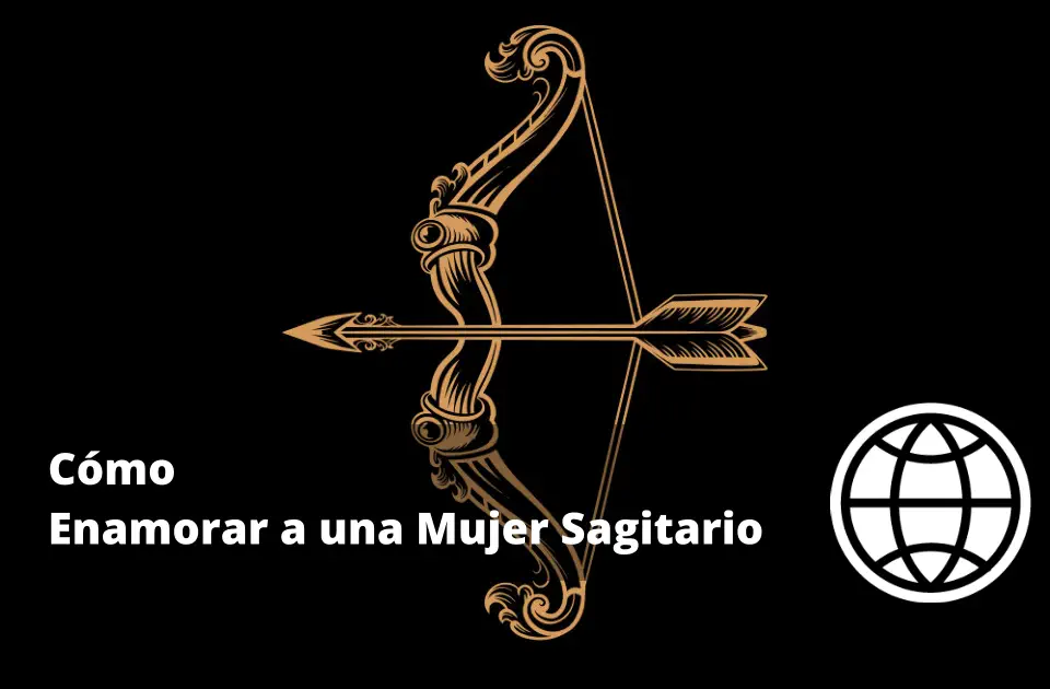 Cómo Enamorar a una Mujer Sagitario