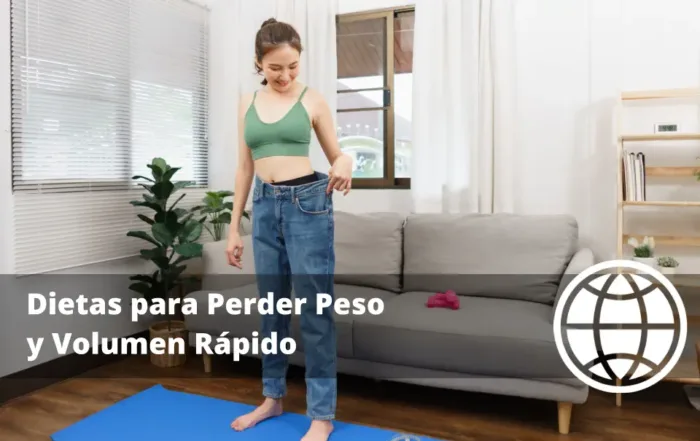 Dietas para Perder Peso y Volumen Rápido