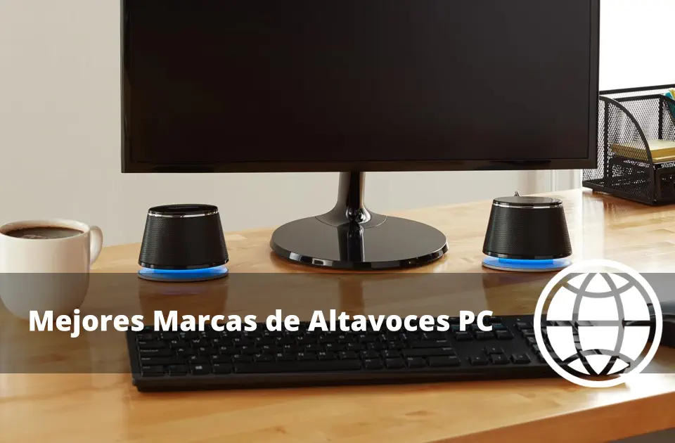 Mejores Marcas de Altavoces PC