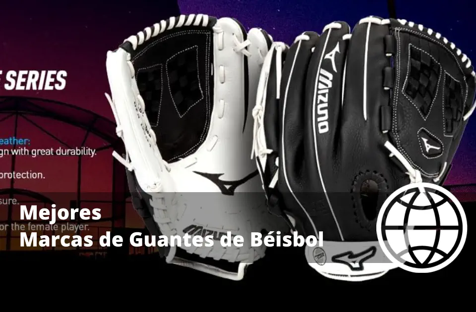 Mejores Marcas de Guantes de Béisbol