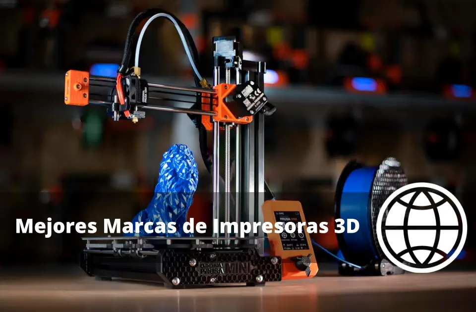Mejores Marcas de Impresoras 3D