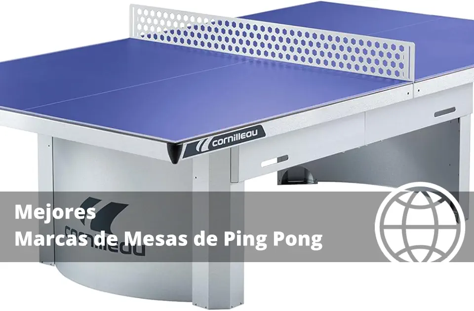 Mejores Marcas de Mesas de Ping Pong