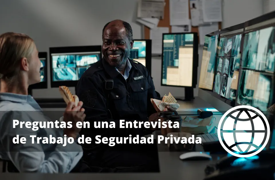 Preguntas en una Entrevista de Trabajo de Seguridad Privada