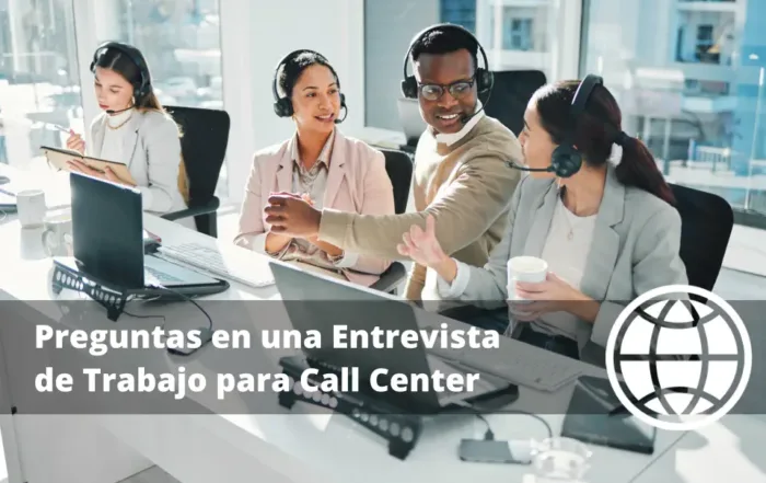 Preguntas en una Entrevista de Trabajo para Call Center
