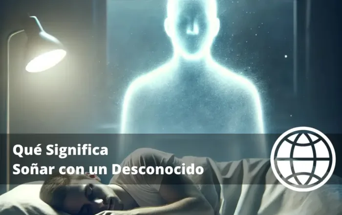 Qué Significa Soñar con un Desconocido