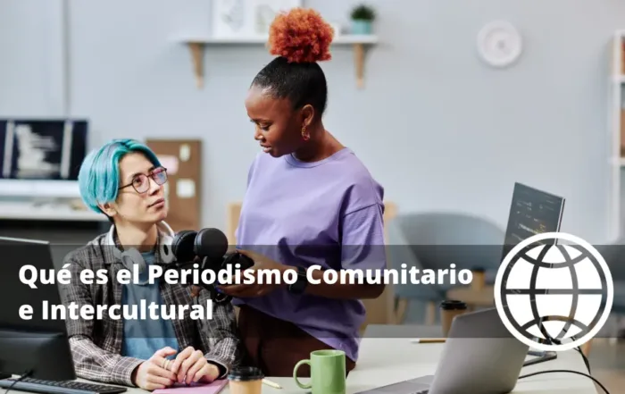 Qué es el Periodismo Comunitario e Intercultural