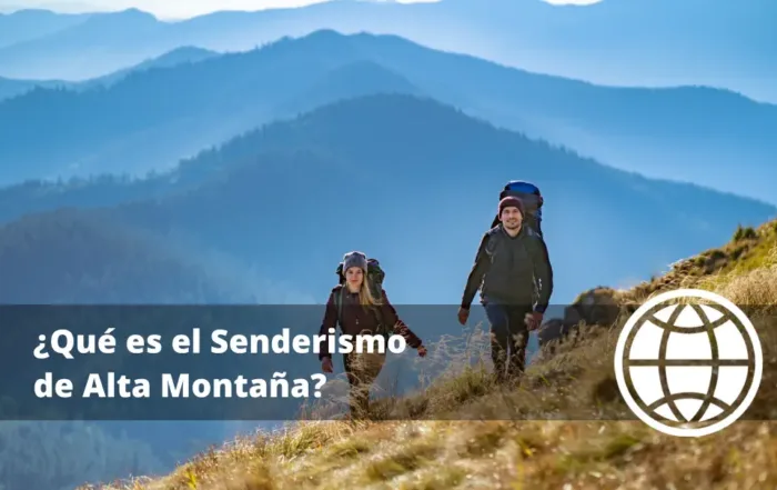 Qué es el Senderismo de Alta Montaña