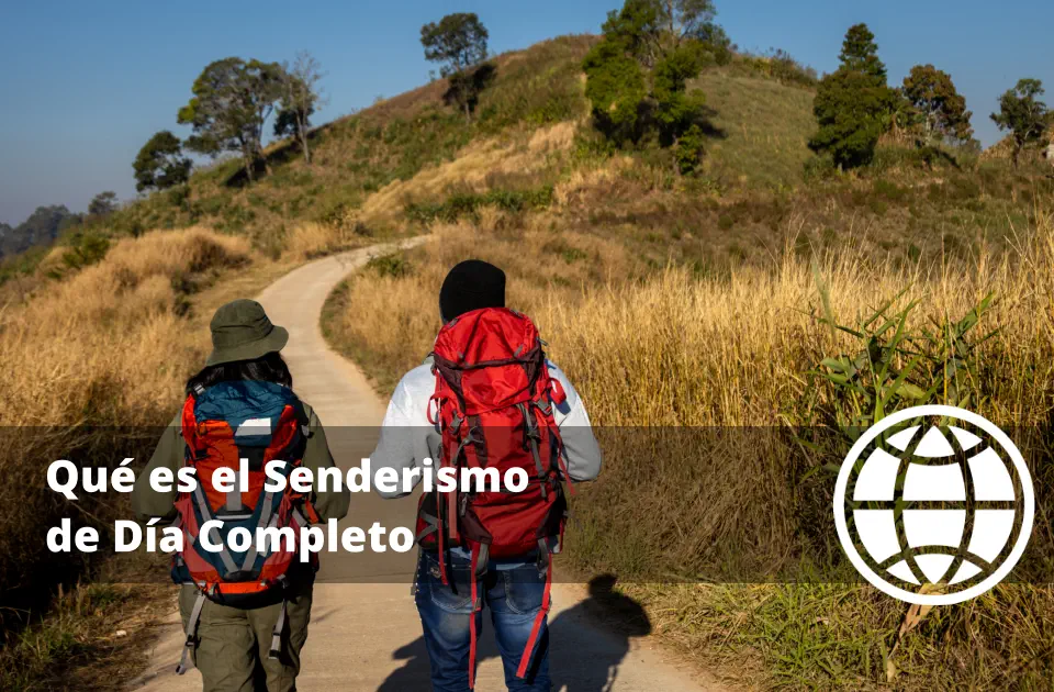 Qué es el Senderismo de Día Completo