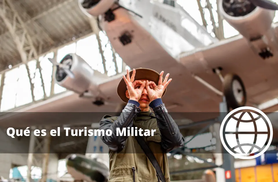 Qué es el Turismo Militar