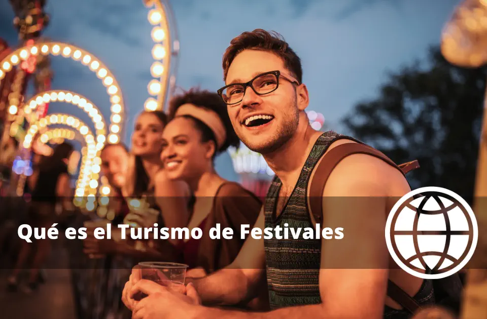 Qué es el Turismo de Festivales
