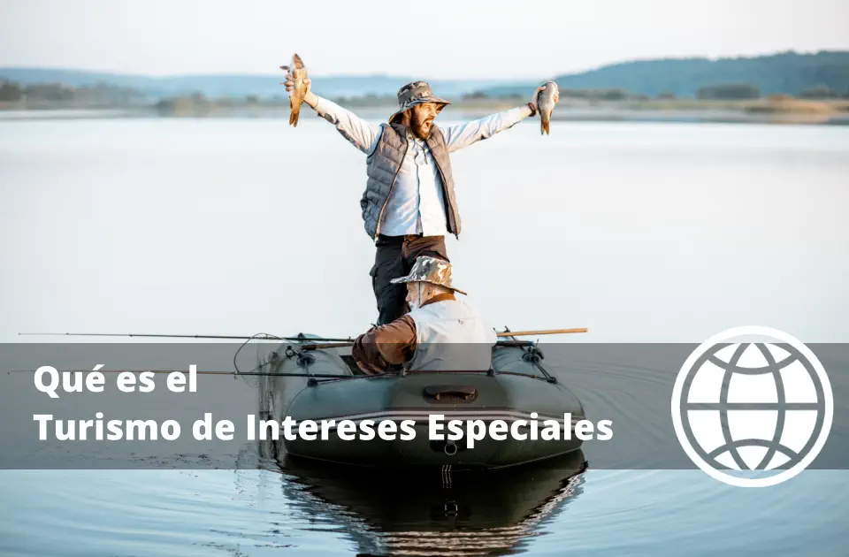 Qué es el Turismo de Intereses Especiales