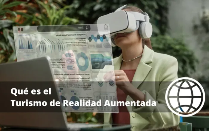 Qué es el Turismo de Realidad Aumentada y Ejemplos