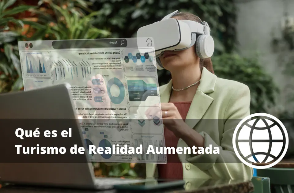 Qué es el Turismo de Realidad Aumentada y Ejemplos