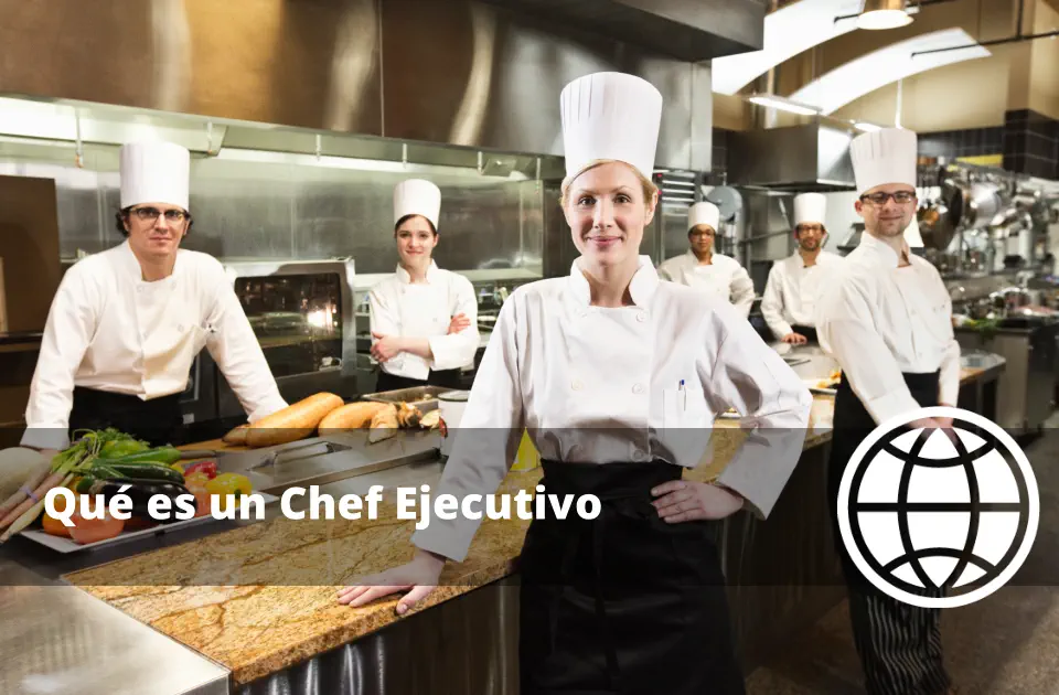 Qué es un Chef Ejecutivo