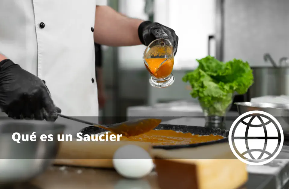 Qué es un Saucier