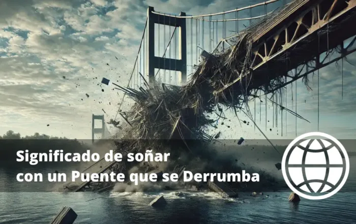 Significado de soñar con un Puente que se Derrumba
