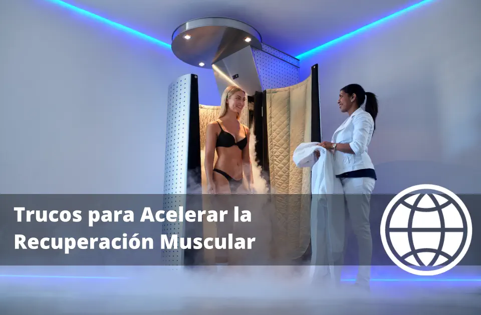 Trucos para Acelerar la Recuperación Muscular