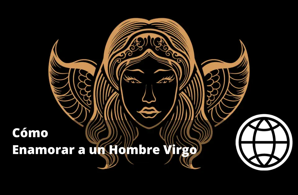 Cómo Enamorar a un Hombre Virgo
