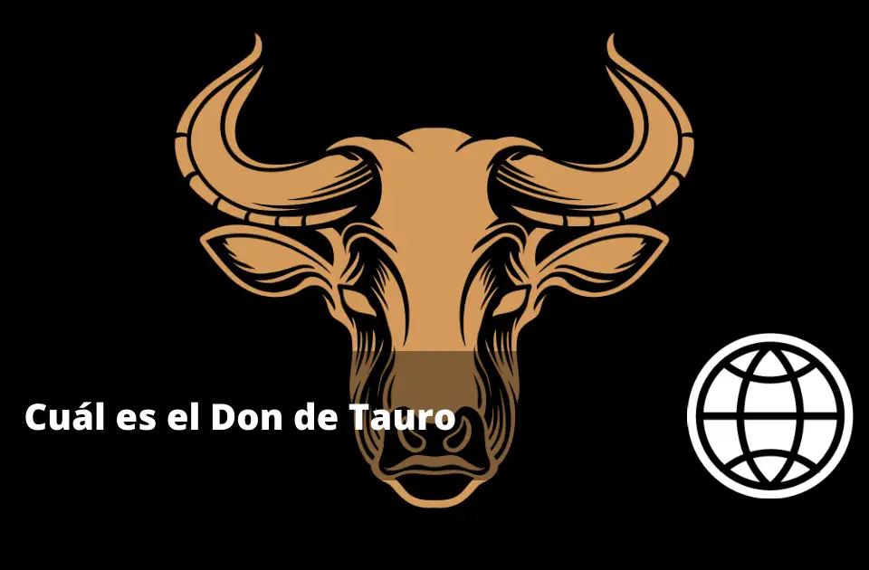 Cuál es el Don de Tauro