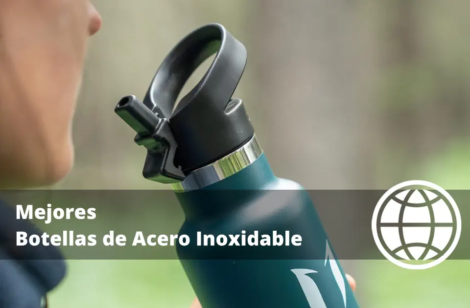 Mejores Botellas de Acero Inoxidable