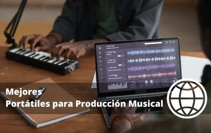 Mejores Portátiles para Producción Musical