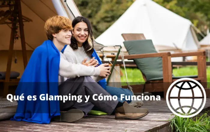 Qué es Glamping y Cómo Funciona