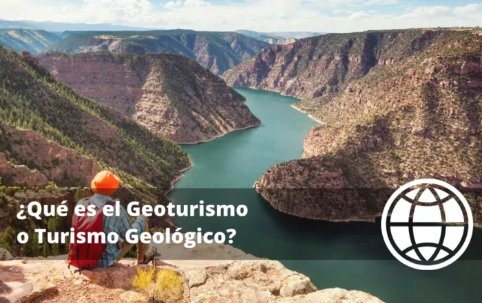 Qué es el Geoturismo o Turismo Geológico