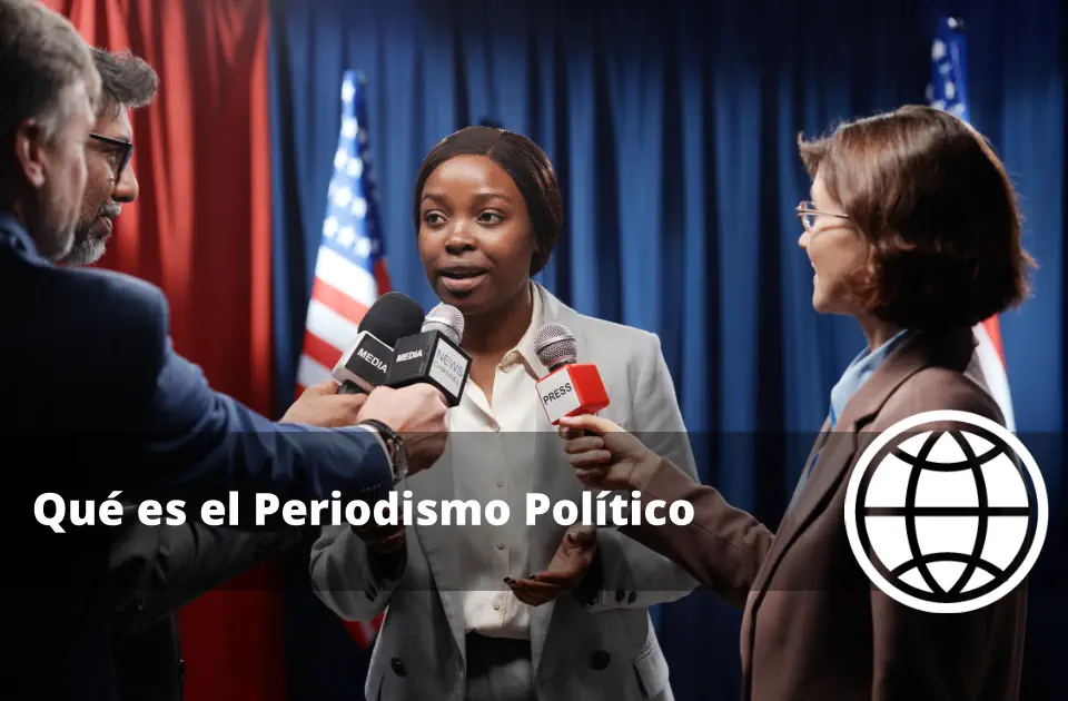 Qué es el Periodismo Político