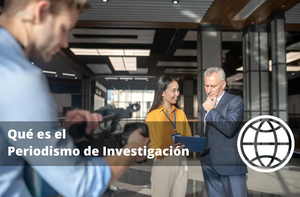 Qué es el Periodismo de Investigación