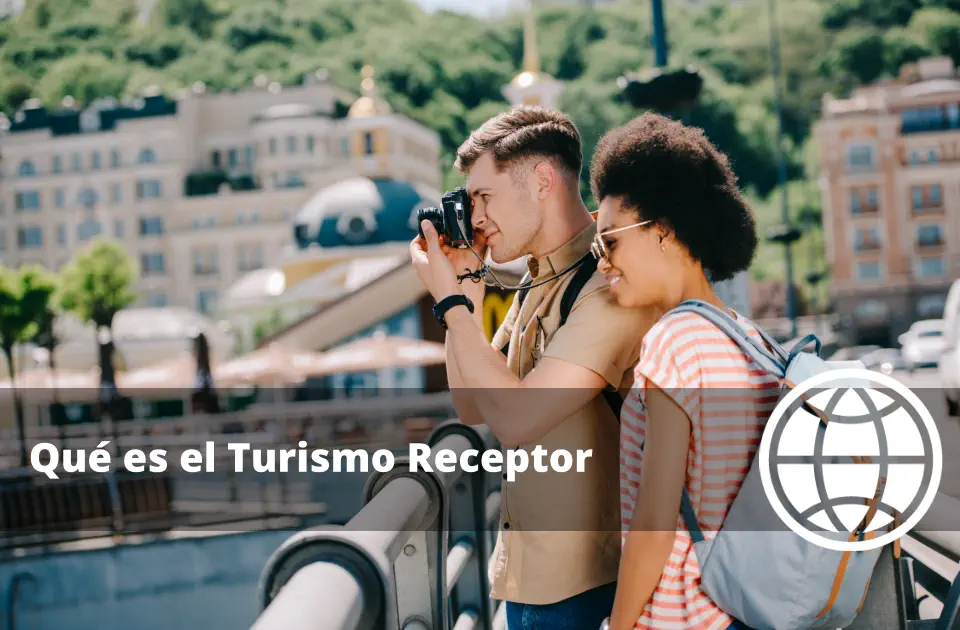 Qué es el Turismo Receptor