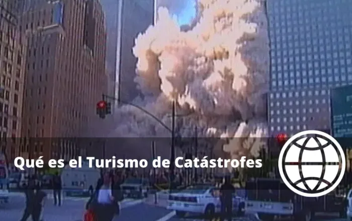 Qué es el Turismo de Catástrofes o Turismo de Desastres