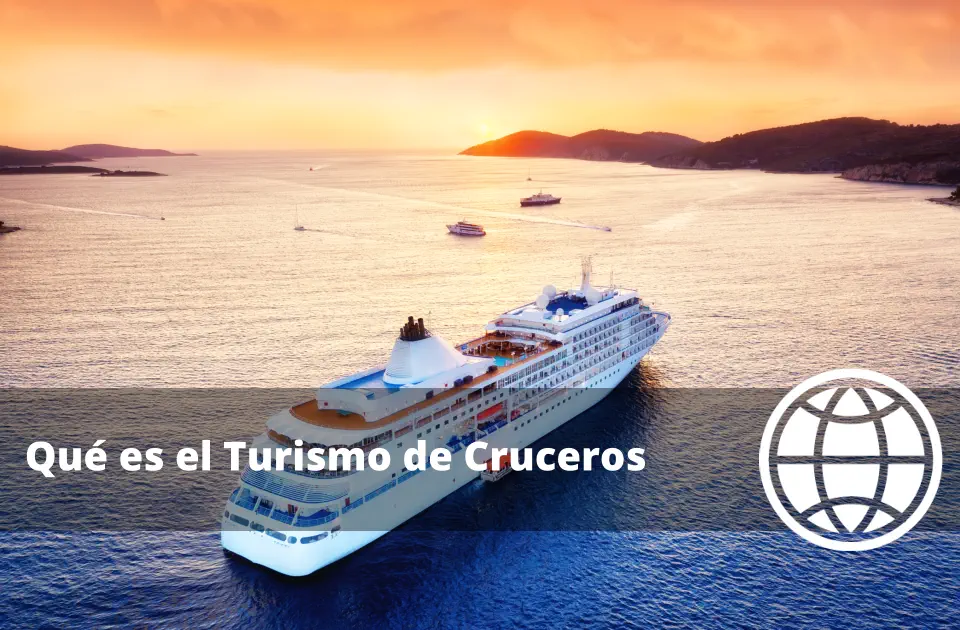 Qué es el Turismo de Cruceros