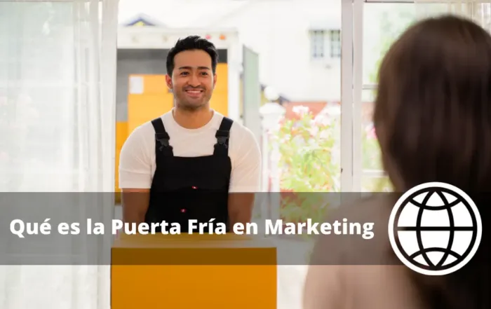 Qué es la Puerta Fría en Marketing