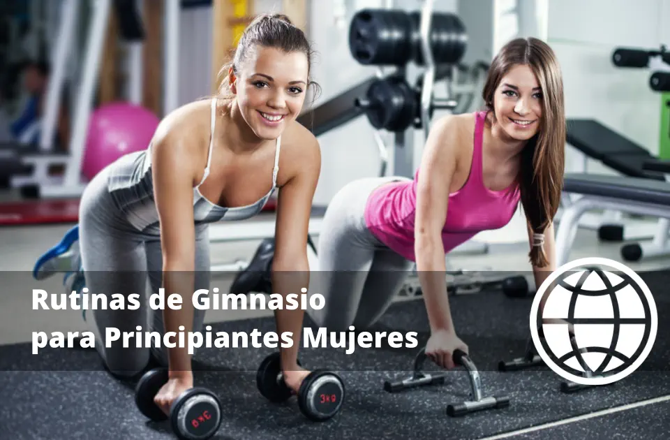 Rutinas de Gimnasio para Principiantes Mujeres