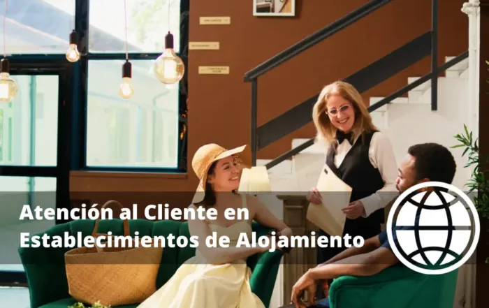 Atención al Cliente en Establecimientos de Alojamiento