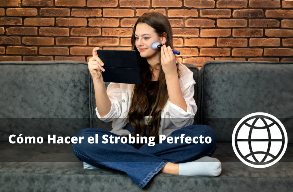 Cómo Hacer el Strobing Perfecto
