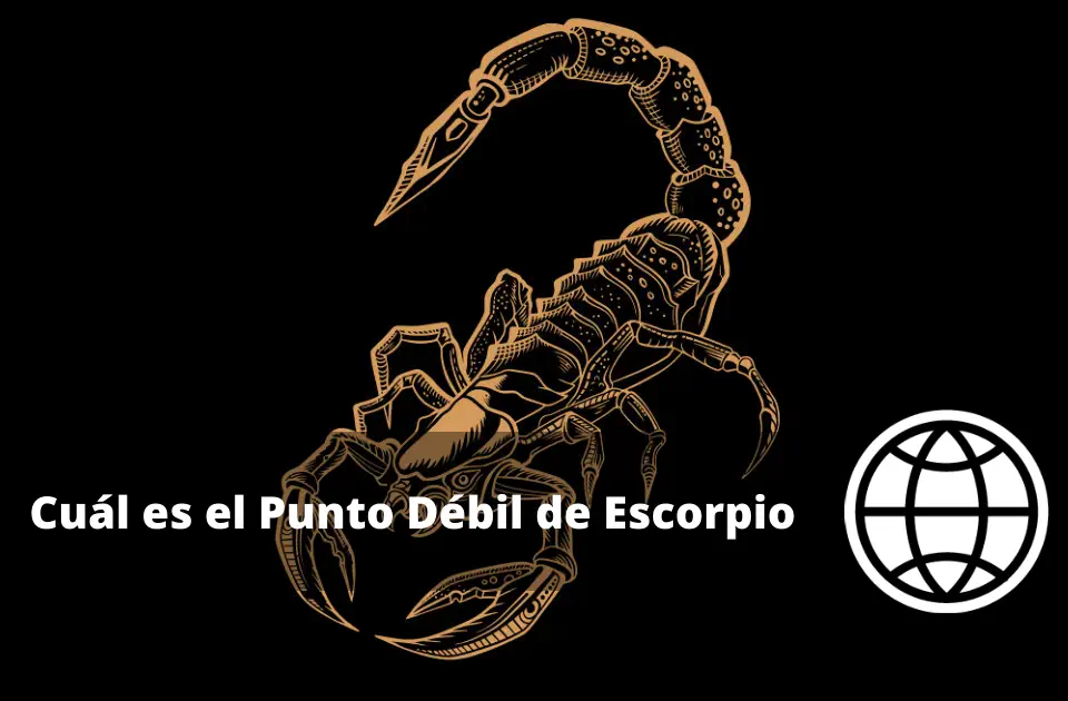 Cuál es el Punto Débil de Escorpio
