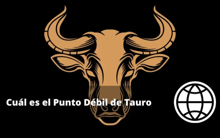 Cuál es el Punto Débil de Tauro