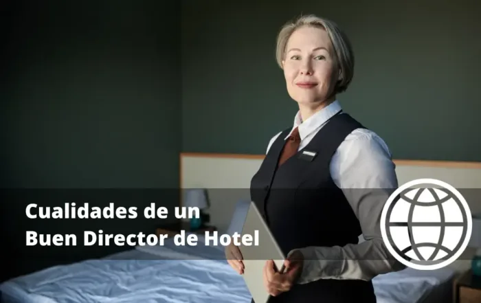 Cualidades de un Buen Director de Hotel