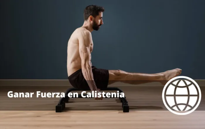 Ganar Fuerza en Calistenia