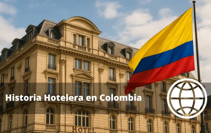 Historia Hotelera en Colombia