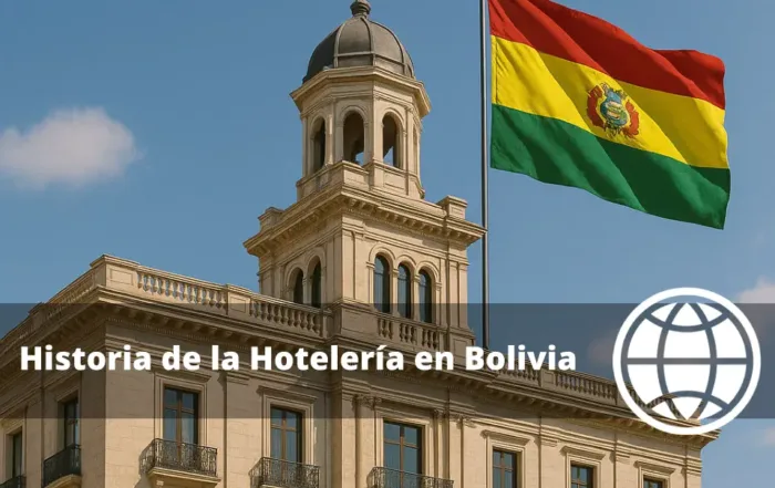 Historia de la Hotelería en Bolivia