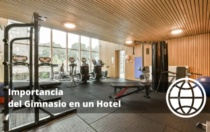 Importancia del Gimnasio en un Hotel