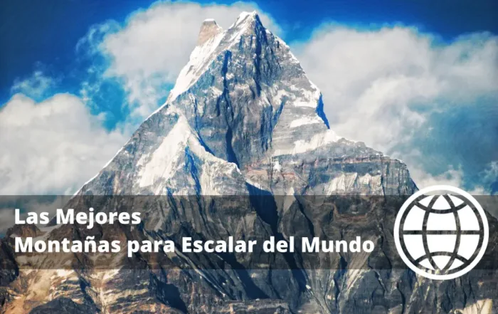 Las Mejores Montañas para Escalar del Mundo