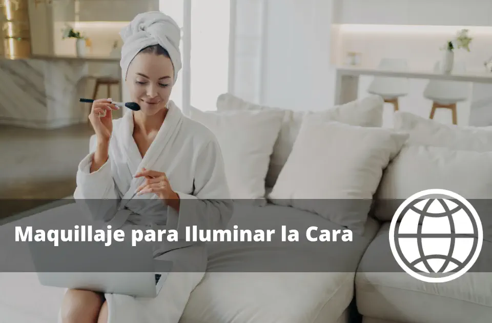 Maquillaje para Iluminar la Cara