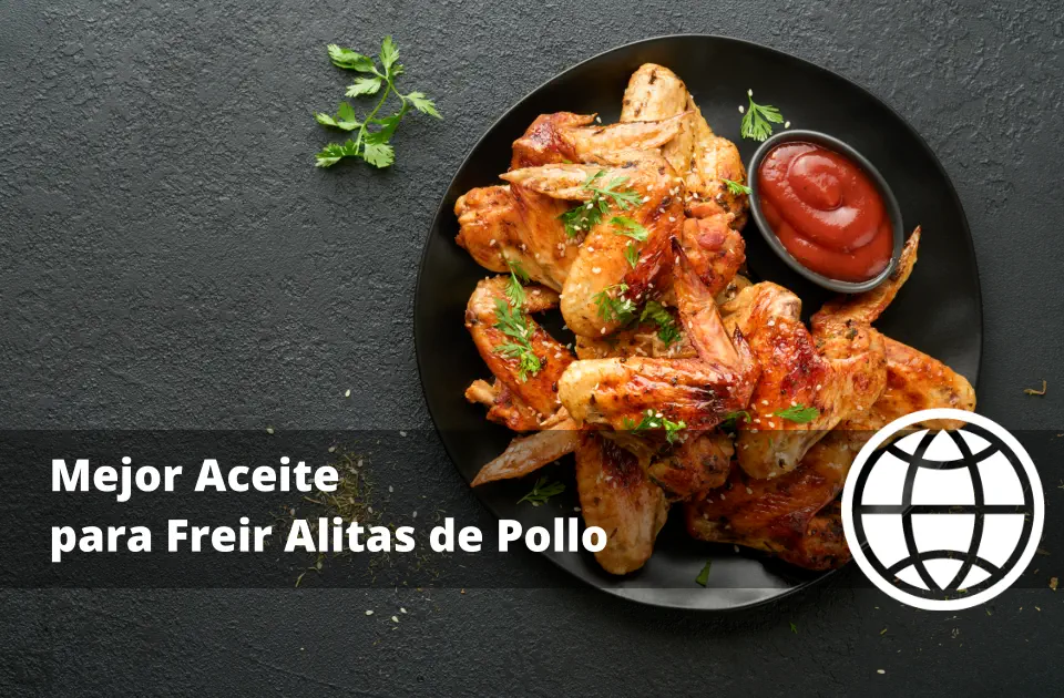 Mejor Aceite para Freír Alitas de Pollo